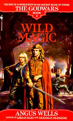 Image for Wild Magic (The Godwars, Book 3)
