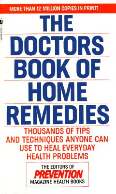 Image for The Doctors Book of Home Remedies: Thousands of Tips and Techniques Anyone Can Use to Heal Everyday Health Problems