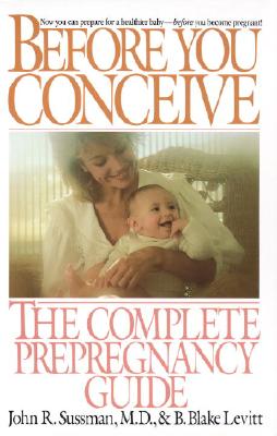 Image for Before You Conceive: The Complete Pregnancy Guide