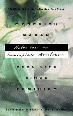 Image for Notes from an Incomplete Revolution: Real Life Since Feminism