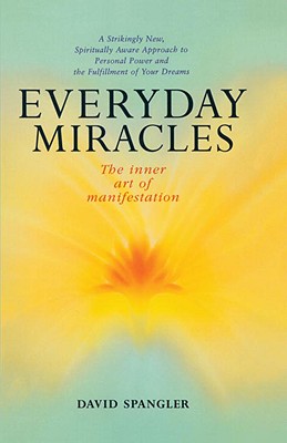 Image for Everyday Miracles: The Inner Art of Manifestation