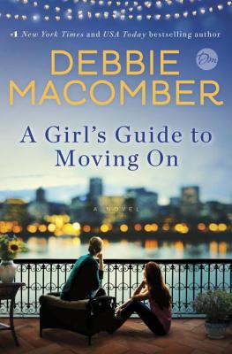 A Girl's Guide to Moving On: A Novel