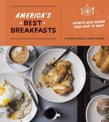 Image for America's Best Breakfasts: Favorite Local Recipes from Coast to Coast: A Cookbook