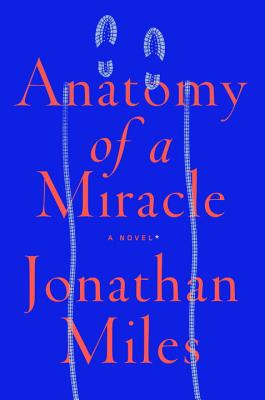 Image for Anatomy of a Miracle: A Novel*