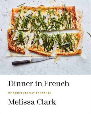 DINNER IN FRENCH: MY RECIPES BY WAY OF FRANCE
