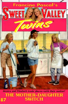The Mother-Daughter Switch (Sweet Valley Twins) Pascal, Francine