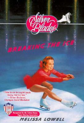 Breaking the Ice (Silver Blades, No. 1)