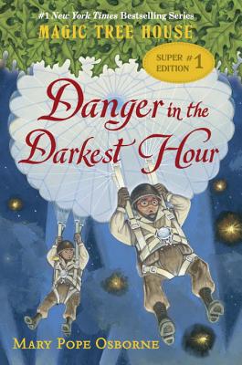 Danger in the Darkest Hour (Magic Tree House Super Edition)