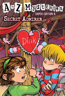 Image for A to Z Mysteries Super Edition #8: Secret Admirer