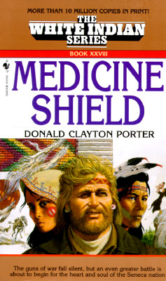 Medicine Shield (White Indian Series, Book XXVIII (No 28))