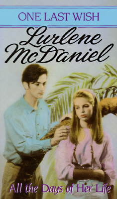 All the Days of Her Life (One Last Wish)