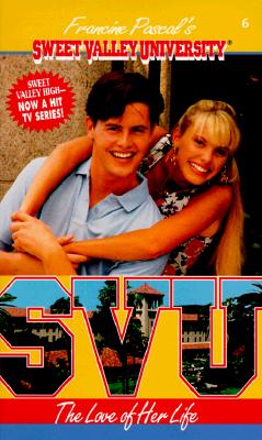 The Love of Her Life (Sweet Valley University #6)