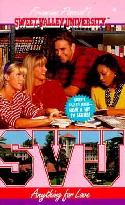 Anything for Love (Sweet Valley University(R))