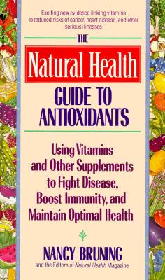 The Natural Health Guide to Antioxidants