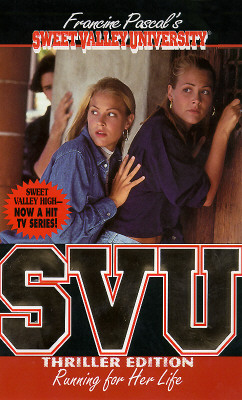 Sweet Valley University Running for Her Life; Sweet Valley University Running for Her Life