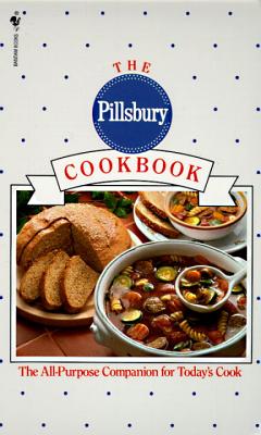 Image for The Pillsbury Cookbook: The All-Purpose Companion for Today's Cook The Pillsbury Cookbook: The All-Purpose Companion for Today's Cook