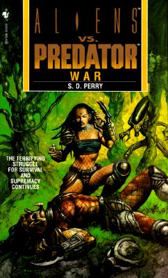 War (Aliens Vs. Predator, Book 3)