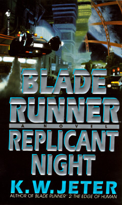 Blade Runner: Replicant Night (Blade Runner, Book 3)