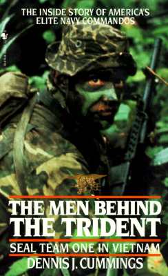 The Men Behind the Trident: Seal Team One In Vietnam