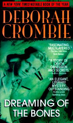 Dreaming of the Bones, Crombie, Deborah Dreaming of the Bones, Crombie, Deborah