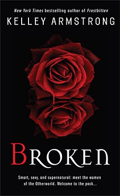 Image for Broken (Women of the Otherworld, Book 6)