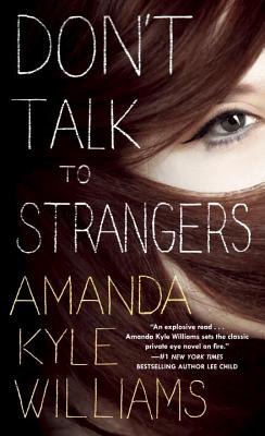 Don't Talk to Strangers: A Novel (Keye Street)