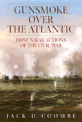 Image for Gunsmoke Over the Atlantic: First Naval Actions of the Civil War