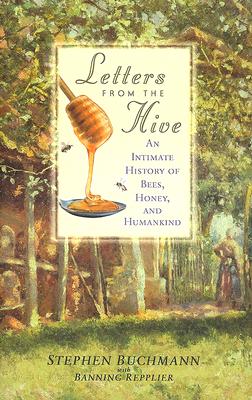 Image for Letters from the Hive: An Intimate History of Bees, Honey, and Humankind
