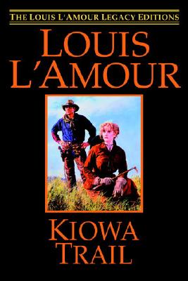 Kiowa Trail (The Louis L'amour Legacy Editions)