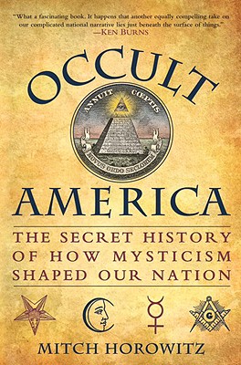 Image for Occult America - The Secret History of How Mysticism Shaped Our Nation