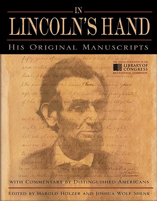 Image for In Lincoln's Hand: His Original Manuscripts with Commentary by Distinguished Americans