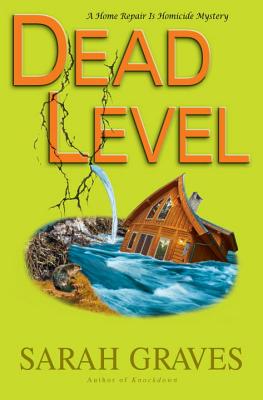 Dead Level: A Home Repair Is Homicide Mystery (Home Repair Is Homicide Mysteries)