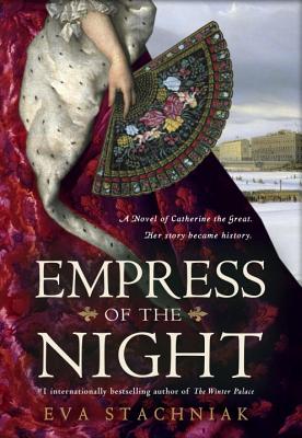 Image for Empress of the Night: A Novel of Catherine the Great Empress of the Night: A Novel of Catherine the Great