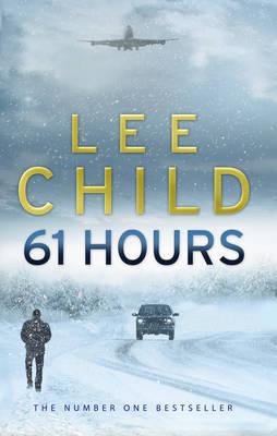 Image for 61 Hours: (Jack Reacher 14) [Paperback] [Jan 01, 2010] Child, Lee