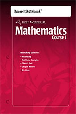 Holt McDougal Mathematics, Course 1 (Know-It Notebook)