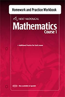 Holt McDougal Mathematics: Homework and Practice Workbook Course 1