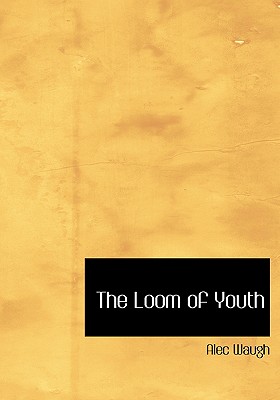 The Loom of Youth. Large Print Edition