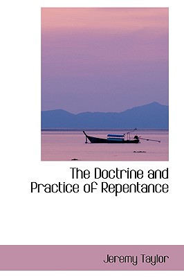 The Doctrine and Practice of Repentance