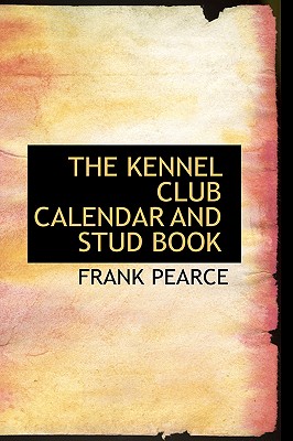The Kennel Club Calendar and Stud Book
