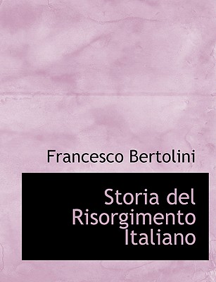 Storia Del Risorgimento Italiano (Italian Edition)