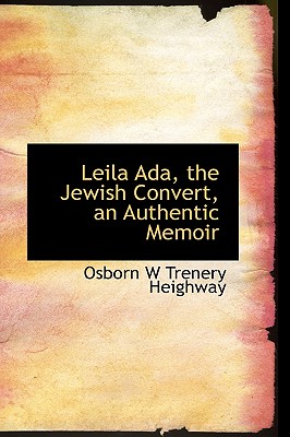 Leila Ada, the Jewish Convert, an Authentic Memoir