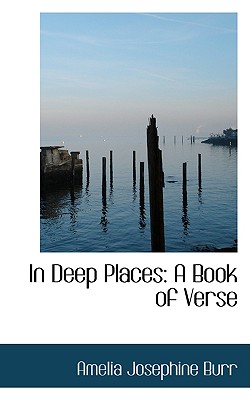In Deep Places: A Book of Verse