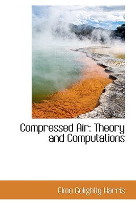 Compressed Air: Theory and Computations