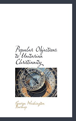 Popular Objections to Unitarian Christianity