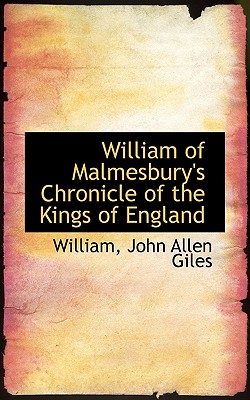 William of Malmesbury's Chronicle of the Kings of England