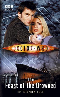 Doctor Who: Feast of the Drowned, Cole, Stephen Doctor Who: Feast of the Drowned, Cole, Stephen
