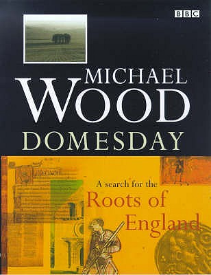 Domesday : A Search for the Roots of England