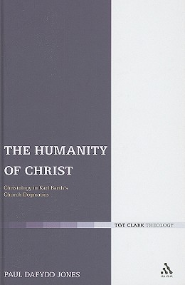 The Humanity of Christ: Christology in Karl Barth's Church Dogmatics