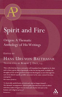 Spirit and Fire: Origen - A Thematic Anthology of His Writings