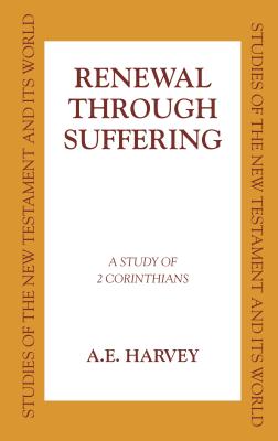 Renewal Through Suffering: A Study of 2 Corinthians